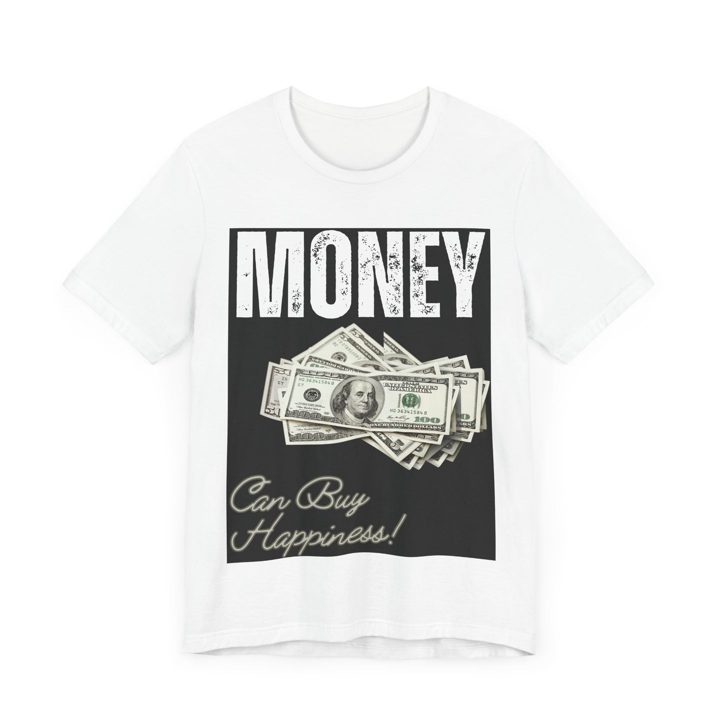 T-Shirt Money Can Buy Happiness Unisex T-shirt