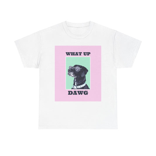 What Up Dawg Tee