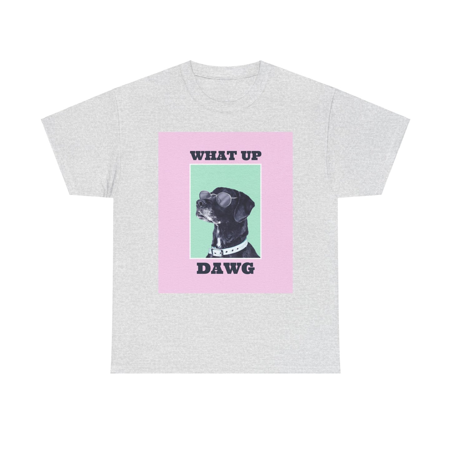 What Up Dawg Tee