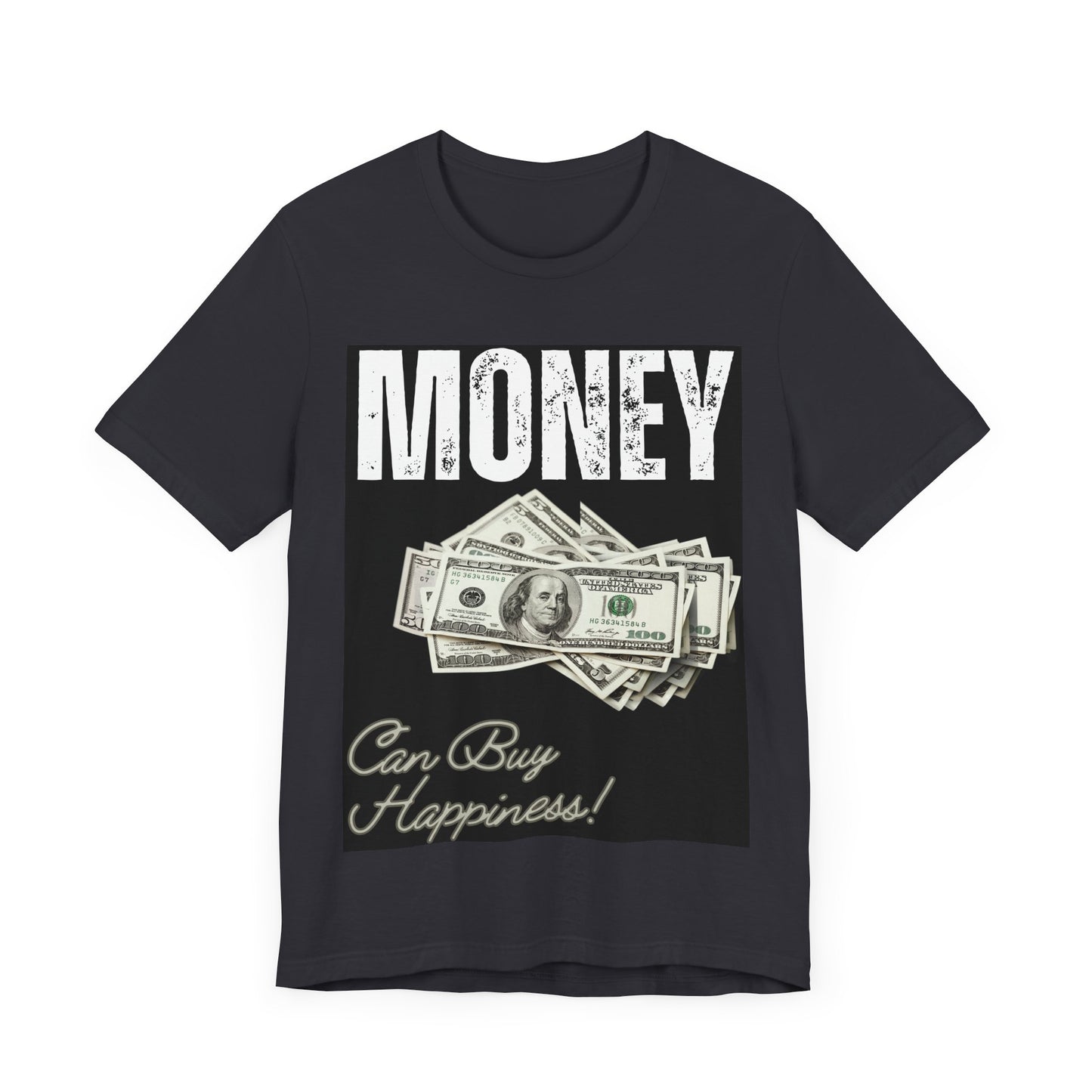 T-Shirt Money Can Buy Happiness Unisex T-shirt